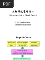 Microwave Active Circuit Design: 黃凡修 Fan-Hsiu Huang fshuang@mail.cgu.edu.tw