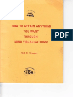 How To Attain Anything You Want Through Mind Visualisations by Cliff R. Stevens