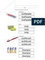 Toothpaste Toothpaste Toothpaste: Soap Soap Soap