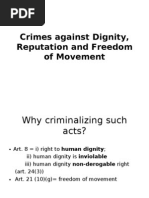 Crimes Against Dignity, Reputation and Freedom of (2)