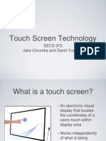 Touch Screen Technology: EECS 373 Jake Chrumka and David Yuschak
