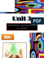 Unit 3: Life Events, Was/were, Used To, School