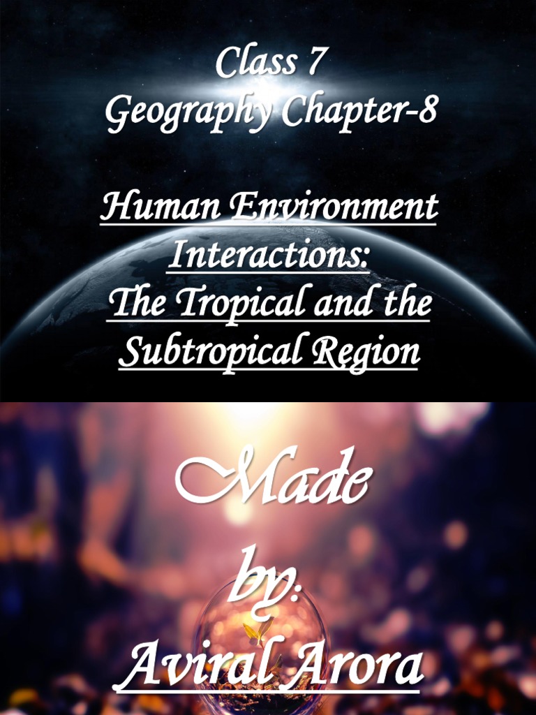 Class 7 Geography Chapter 8 Human Environment Interactions The