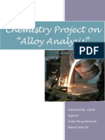 Chemistry Project On "Alloy Analysis": Submitted By: Kartik Agarwal Under The Guidance Of: Rakesh Sethi Sir