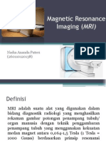 Magnetic Resonance Imaging (MRI)