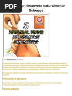 5 Modi Per Rimuovere Naturalmente Schegge