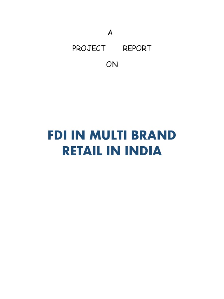 Fdi in Multi Brand Retail in India A Project Report ON Download Free