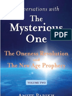 The Oneness Revolution and The New Age Prophecy: Conversations With The Mysterious One - Volume Two