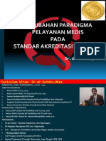 Perubahan Paradigma Pelayanan Medis DLM Standar Akred Baru Srby Juni 2013
