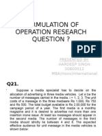 Formulation of Operation Research Question ?: Presented By: Hardeep Singh 30800012 MBA (Hons) International