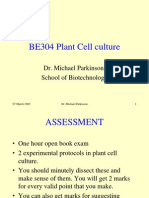 BE304 Plant Cell Culture: Dr. Michael Parkinson, School of Biotechnology
