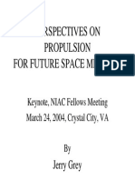 Perspectives On Propulsion For Future Space Missions: Jerry Grey