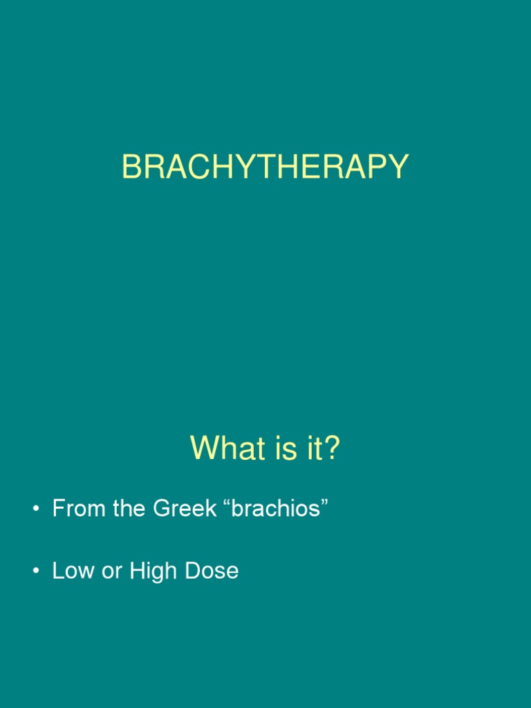 An Overview of Brachytherapy Treatment Options and Side Effects for