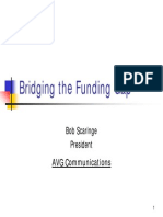 Bridging The Funding Gap: Bob Scaringe President
