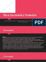 Ética Sociedad y Profesión