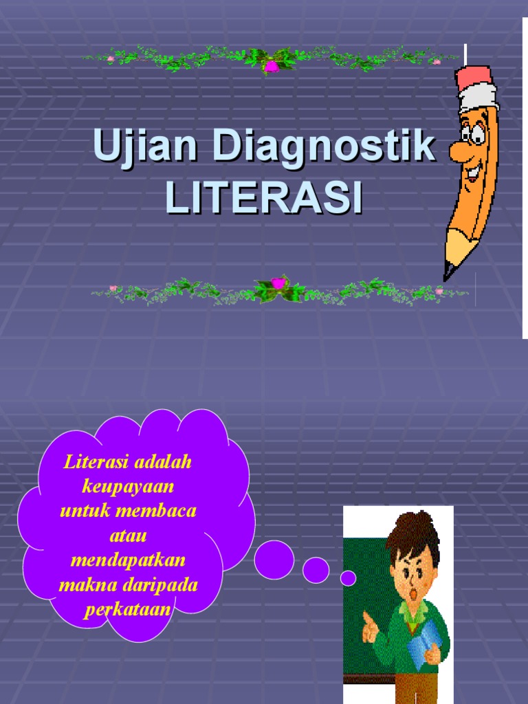 Ujian Diagnostik LITERASI untuk LINUS Tahun 1 Ujian Diagnostik LITERASI untuk LINUS Tahun 1