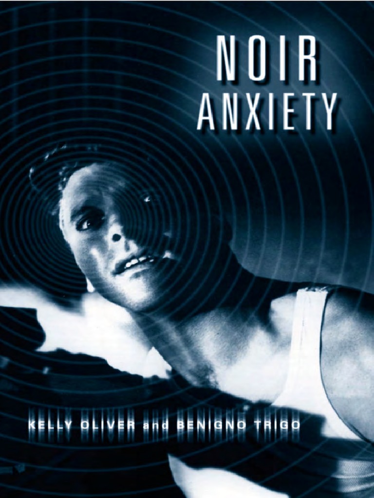 768px x 1024px - Noir Anxiety - Kelly Oliver, Benigno Trigo | PDF