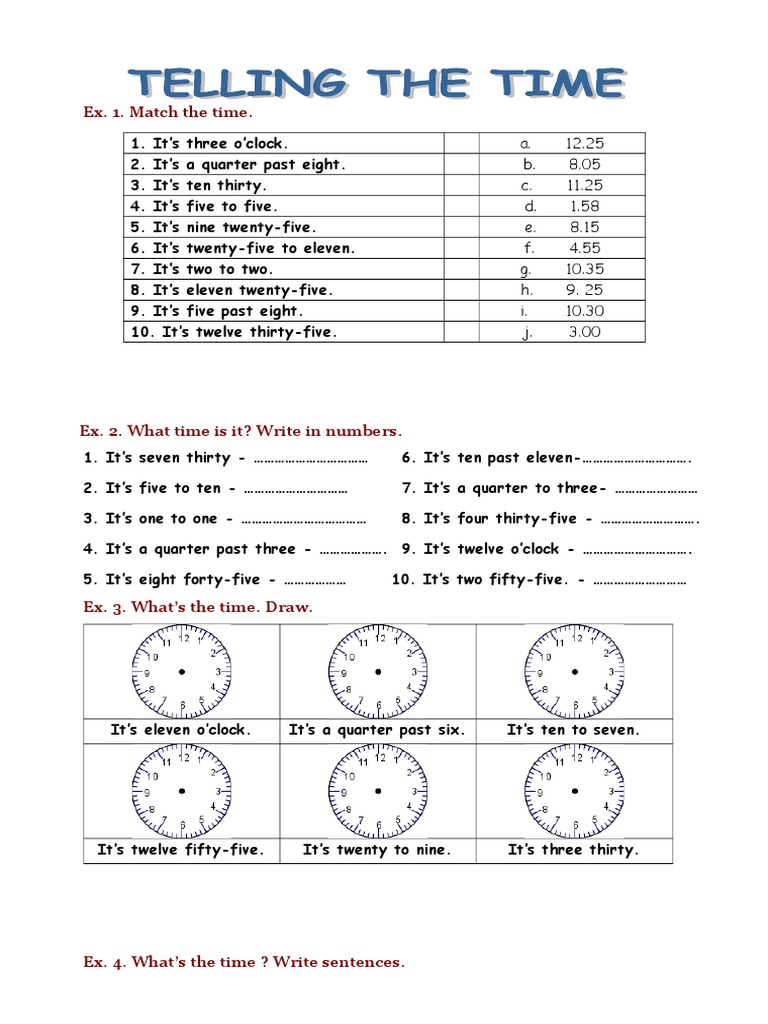 Ex 1 Match The Time A 12 25 B 8 05 C 11 25 D 1 58 E 8 15 F 4 55 G 10 35 H 9 25 I 10 30 J 3 00