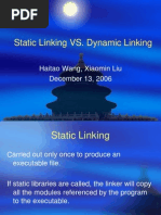 Static Linking VS. Dynamic Linking: Haitao Wang, Xiaomin Liu December 13, 2006