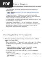 Operating System Services: One Set of Operating-System Services Provides Functions That Are Helpful To The User