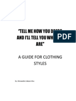 'Tell Me How You Dress and I'Ll Tell You Who You ARE'' A Guide For Clothing Styles