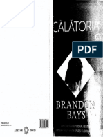 Calatoria, Brandon Bays