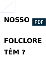 Em Nosso Folclore Têm