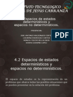 Instituto Tecnologico Superior de Jesus Carranza: 4.2 Espacios de Estados Determinísticos y Espacios No Determinísticos