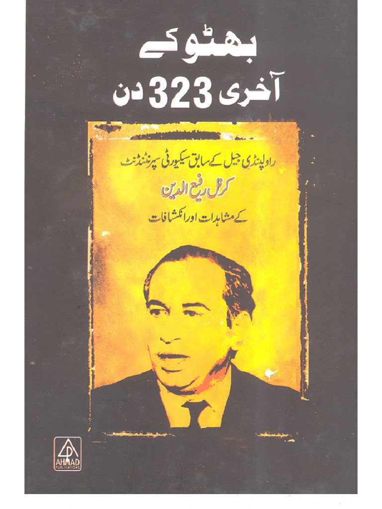 Last 323 Daysof Bhutto | PDF | Pakistan Peoples Party | Politics Of ...