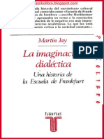 Martin Jay - La Imaginacion Dialectica - Una Historia de La Escuela Frankfurt