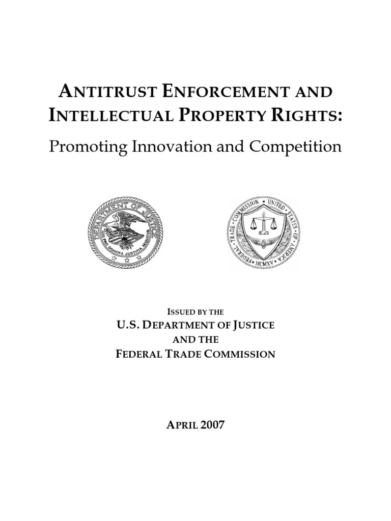 Doj Ftc Intellectual Property Antitrust Report 2007 Competition