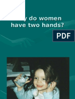 Why Do Women Have Two Hands?