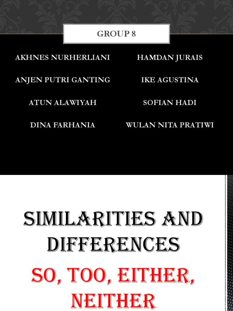 Similarities And Differences So Too Either And Neither Subject Grammar Sentence Linguistics