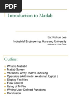 Introduction To Matlab: By: Kichun Lee Industrial Engineering, Hanyang University