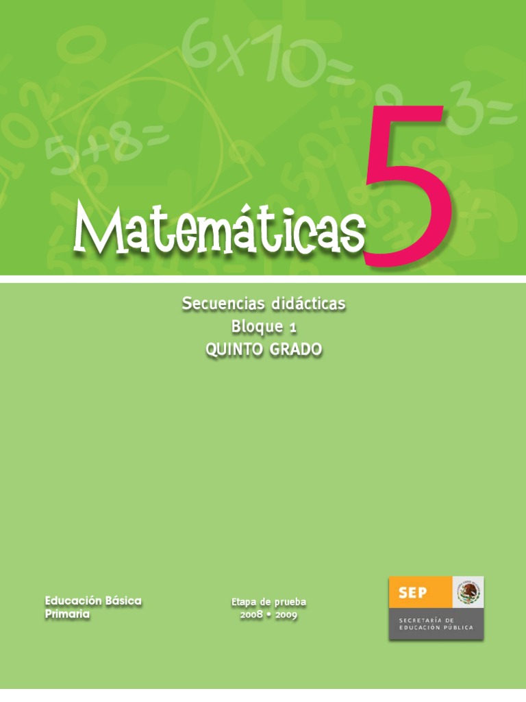 Secuencias Didácticas Matemáticas. Quinto Grado. Bloque I