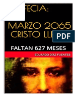 Diaz Fuentes Eduardo Jose-Profecia Marzo 2065 Cristo Llega PDF