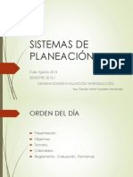 Sistemas de Planeación: 5 de Agosto 2014 SEMESTRE 2015-1 Generalidades-Evaluación-Introducción