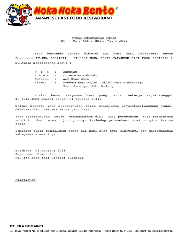 Surat Keterangan Kerja Contoh surat keterangan kerja Surat keterangan kerja adalah jenis surat yang dikeluarkan oleh pihak perusahaan kepada karyawannya.