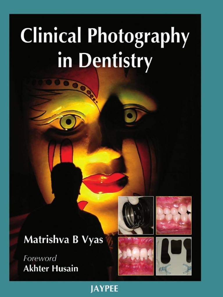 Clinical Photography in Dentistry | PDF | Macro Photography | Camera Lens