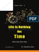 Life Is Nothing But Time - Time Is Life, Life Is Time