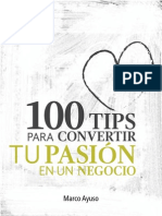 100 Tips para Hacer de Tu Pasion Un Negocio