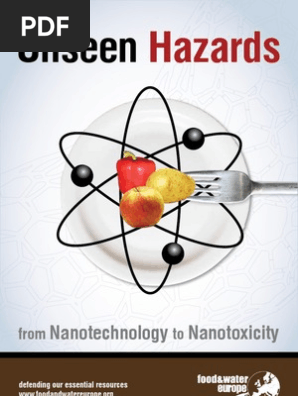 Unseen Hazards from Nanotechnology to Nanotoxicity – Food & Water Europe