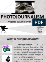 Photojournalism: Prepared By: Jim Gary O. Villena