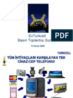 Evturkcell Basın Toplantısı Sunumu: 01 Nisan 2008