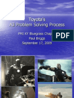 Toyota's A3 Problem Solving Process: PMI KY Bluegrass Chapter Paul Briggs September 17, 2009