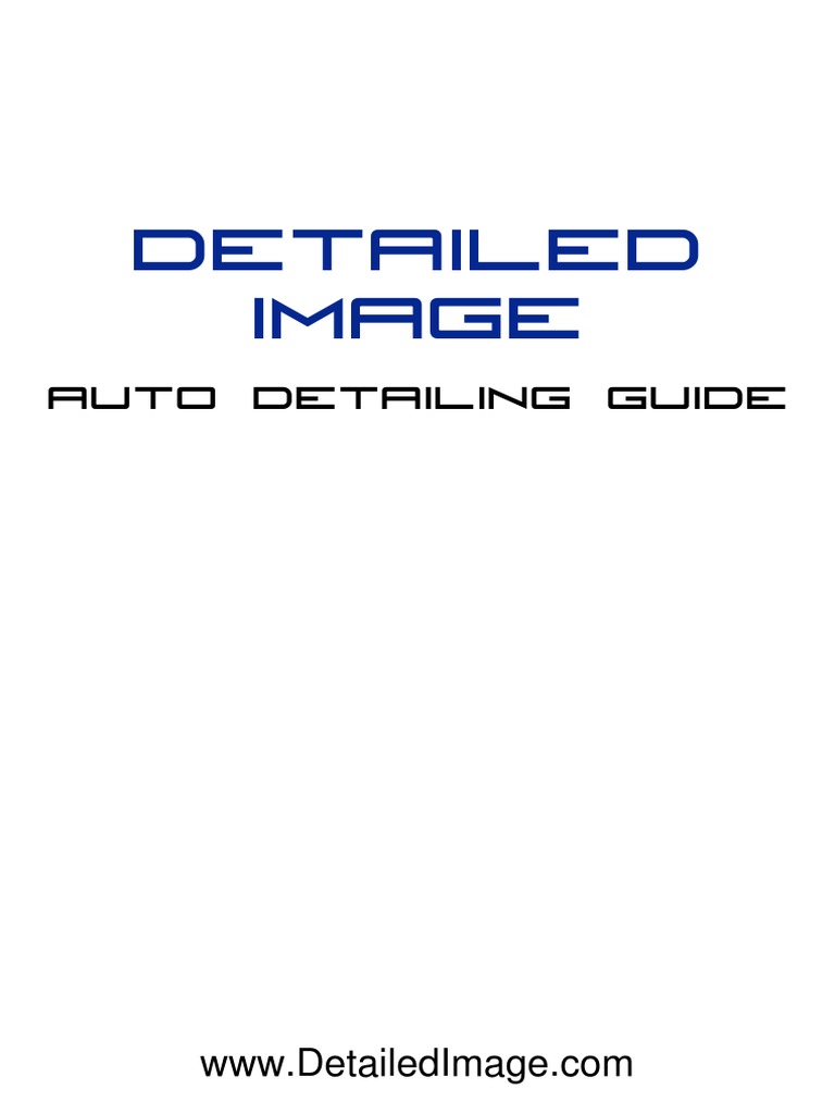 Auto Detailing Guide | PDF | Paint | Lubricant