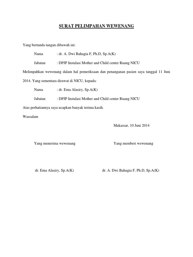 Surat Pelimpahan Wewenang Selain itu pendelegasian wewenang adalah konsekuensi logis dari semakin besarnya organisasi.