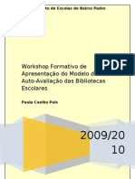 Plano de Um Workshop Formativo de Apresentacao Do Modelo de Auto-Avaliacao Das Bibliotecas Escolares 9-Novembro-2009