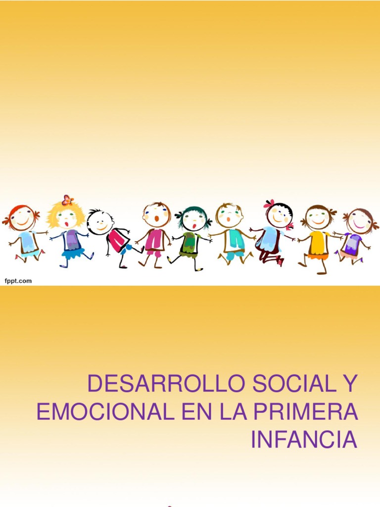 Desarrollo Socioemocional Infantil | PDF | Teoría de apego | Las emociones