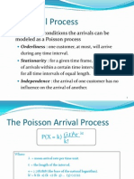 The Arrival Process: Under Three Conditions The Arrivals Can Be Modeled As A Poisson Process